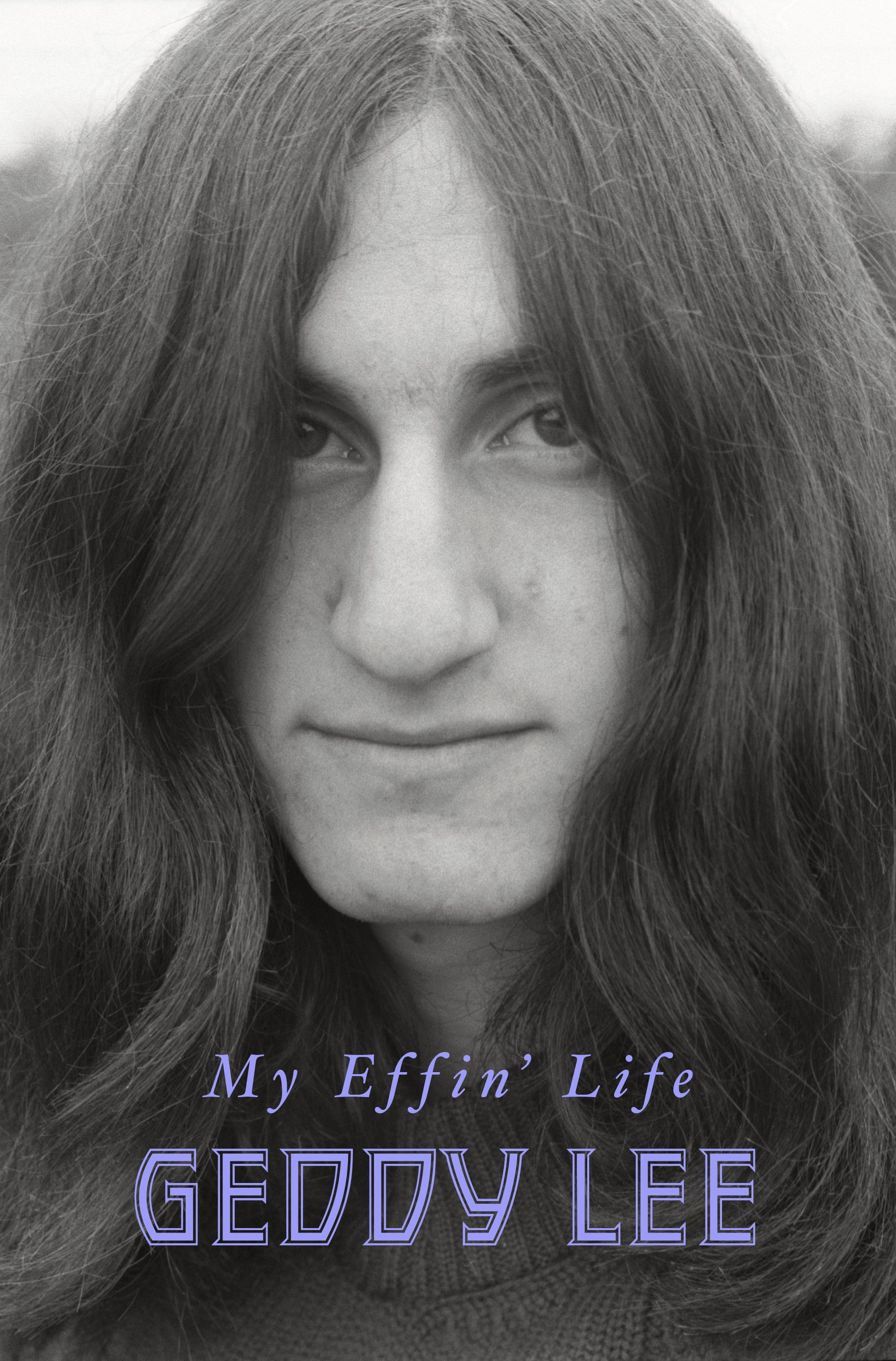 This cover image released by Harper shows "My Effin' Life" by Geddy Lee.